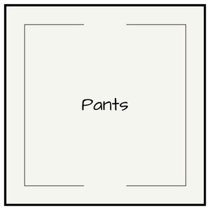 Pants, Trousers, Jeans, Etc.!